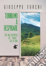 Torniamo a respirare: Per una riscoperta del “banale” che fa bene. E-book. Formato EPUB