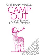 Camp out: Storia di Max, il boschettiere. E-book. Formato EPUB