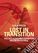 Lost in transition: Piccolo glossario cestistico dell’intraducibile. E-book. Formato EPUB ebook