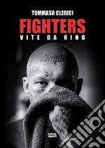 Fighters: Vite da ring. E-book. Formato EPUB ebook