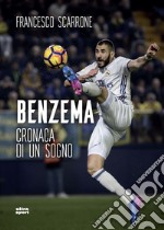 Benzema: Cronache di un sogno. E-book. Formato EPUB ebook