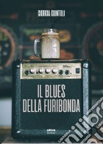 Il blues della furibonda. E-book. Formato EPUB