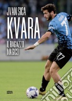 Kvara: Il ragazzo magico. E-book. Formato EPUB ebook