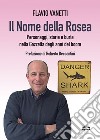 Il nome della rosea. E-book. Formato EPUB ebook di Flavio Vanetti