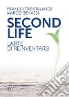 Second life: L'arte di reinventarsi. E-book. Formato EPUB ebook