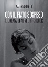 Con il fiato sospeso: Il cinema di Alfred Hitchcock. E-book. Formato EPUB ebook