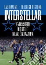 Interstellar: Venti scudetti, due stelle: Milano è nerazzurra. E-book. Formato EPUB ebook