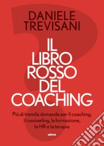 Il libro rosso del coaching. E-book. Formato EPUB ebook di Daniele Trevisani