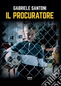 Il procuratore. E-book. Formato EPUB ebook