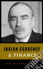 Indian Currency and Finance. E-book. Formato EPUB ebook