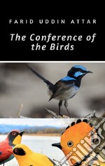 The Conference Of The Birds. E-book. Formato EPUB ebook