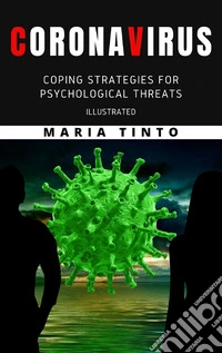 Corona virus: coping strategies for psychological threats.  Illustrated. E-book. Formato EPUB ebook