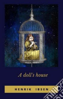 A Doll's House. E-book. Formato EPUB ebook di Henrik Ibsen