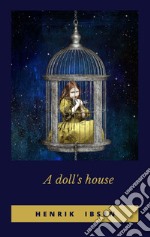 A Doll&apos;s House. E-book. Formato EPUB ebook