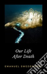 Our Life After Death. E-book. Formato EPUB ebook