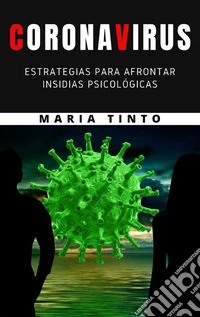 Coronavirus - estrategias para afrontar insidias psicologicas. E-book. Formato EPUB ebook