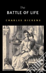 The Battle Of Life - A Love Story. E-book. Formato EPUB ebook