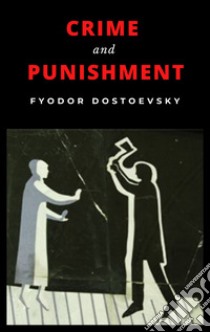 Crime And Punishment. E-book. Formato EPUB ebook di Fyodor Dostoevsky