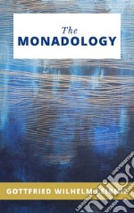 The Monadology. E-book. Formato EPUB ebook