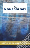 The Monadology. E-book. Formato EPUB ebook di Gottfried Wilhelm