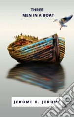 Three Men in a Boat. E-book. Formato EPUB ebook