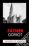 Father Goriot. E-book. Formato EPUB ebook di Honore de