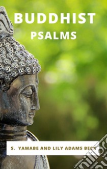 Buddhist Psalms. E-book. Formato EPUB ebook di LILY Adams