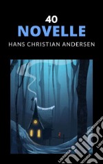 40 novelle. E-book. Formato EPUB ebook