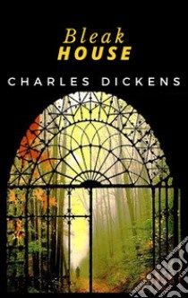 Bleak House. E-book. Formato EPUB ebook di Charles Dickens