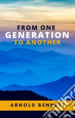 From One Generation to Another. E-book. Formato EPUB ebook