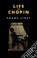 Life of Chopin. E-book. Formato EPUB ebook