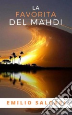 La Favorita Del Mahdi. E-book. Formato EPUB