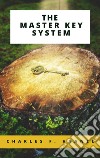 The Master Key System. E-book. Formato EPUB ebook di Charles F.