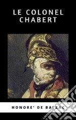 Le Colonel Chabert. E-book. Formato EPUB ebook