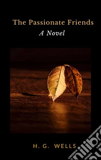 The Passionate Friends: A Novel. E-book. Formato EPUB ebook