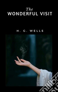 The Wonderful Visit. E-book. Formato EPUB ebook
