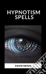 Hypnotism Spells. E-book. Formato EPUB ebook