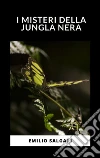 I misteri della jungla nera. E-book. Formato EPUB ebook di Emilio Salgari