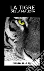 La tigre della Malesia. E-book. Formato EPUB