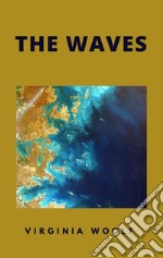 The Waves. E-book. Formato EPUB ebook