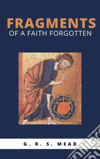 Fragments of a Faith Forgotten. E-book. Formato EPUB ebook