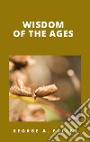 Wisdom of the Ages. E-book. Formato EPUB ebook