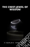 The Crest-Jewel of Wisdom. E-book. Formato EPUB ebook