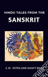Hindu Tales from the Sanskrit. E-book. Formato EPUB ebook