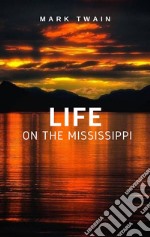 Life on the Mississippi. E-book. Formato EPUB ebook