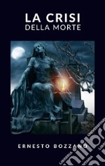 La crisi della morte. E-book. Formato EPUB ebook