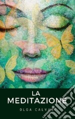 La meditazione. E-book. Formato EPUB ebook