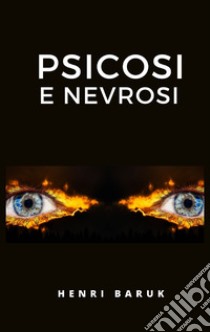 Psicosi e nevrosi. E-book. Formato EPUB ebook di Henri Baruk