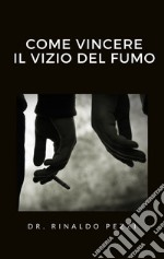 Come vincere il vizio del fumo. E-book. Formato EPUB