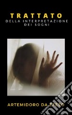 Trattato della Interpretazione dei Sogni. E-book. Formato EPUB